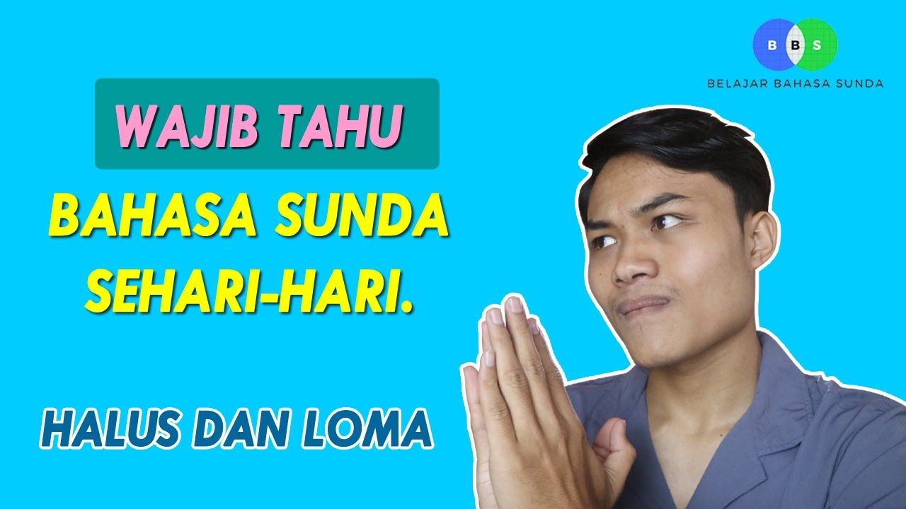 Belajar Bahasa Sunda Halus dan Artinya - Belajar Bahasa Sunda #5