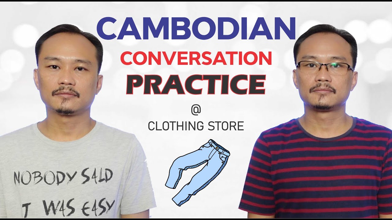 At Clothing Store | Cambodian Conversation Practice.