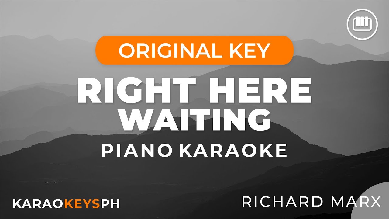 Right Here Waiting - Richard Marx (Piano Karaoke)