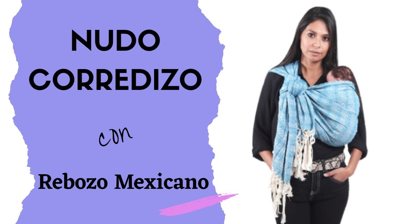 Como poner un rebozo mexicano para cargar bebe. Nudo corredizo por Bebe Trapoz y mas