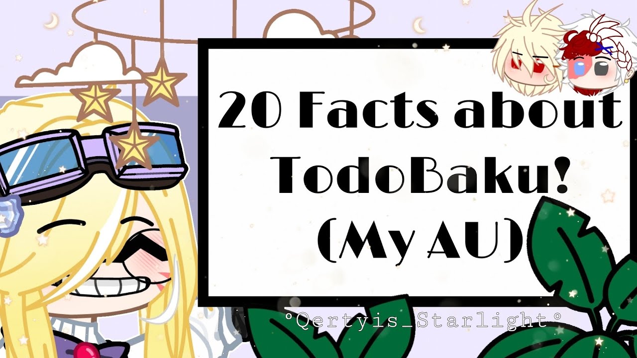 °|| 20 Facts about TodoBaku (My AU) ||°