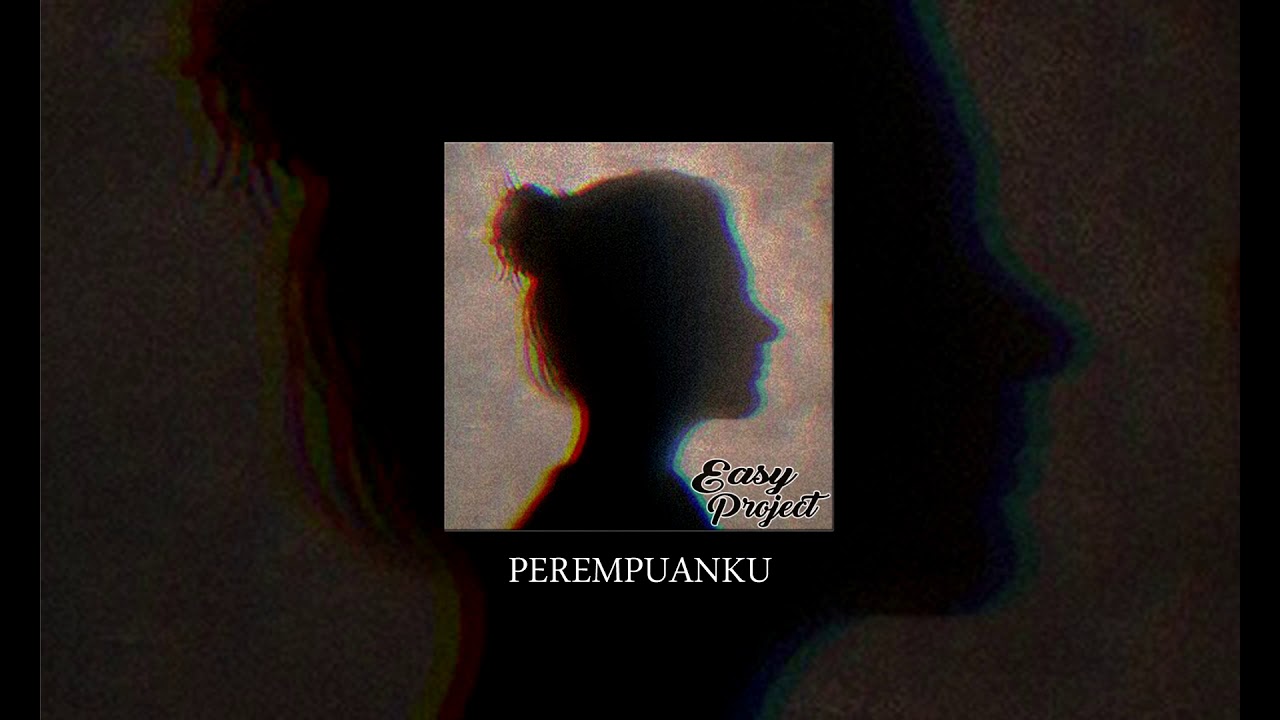 Easy Project - Perempuanku (Official Audio)