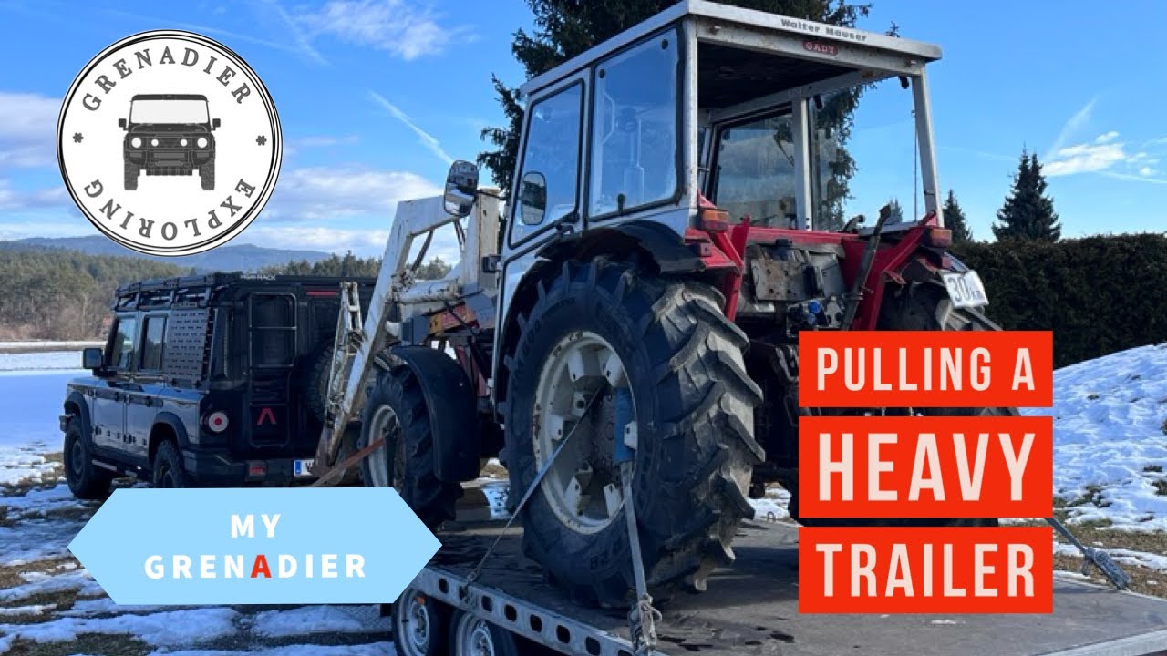 My Grenadier - Pulling a HeavyTrailer