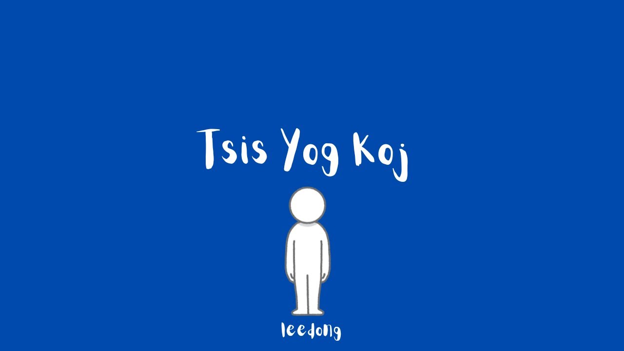 leedong- Tsis Yog Koj (Official Lyric Video)
