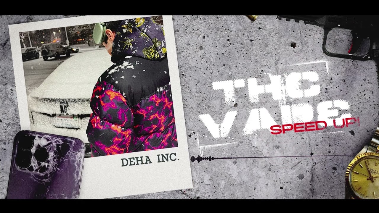 Deha Archived - THC VAPE (Speed Up) | (Music Video)