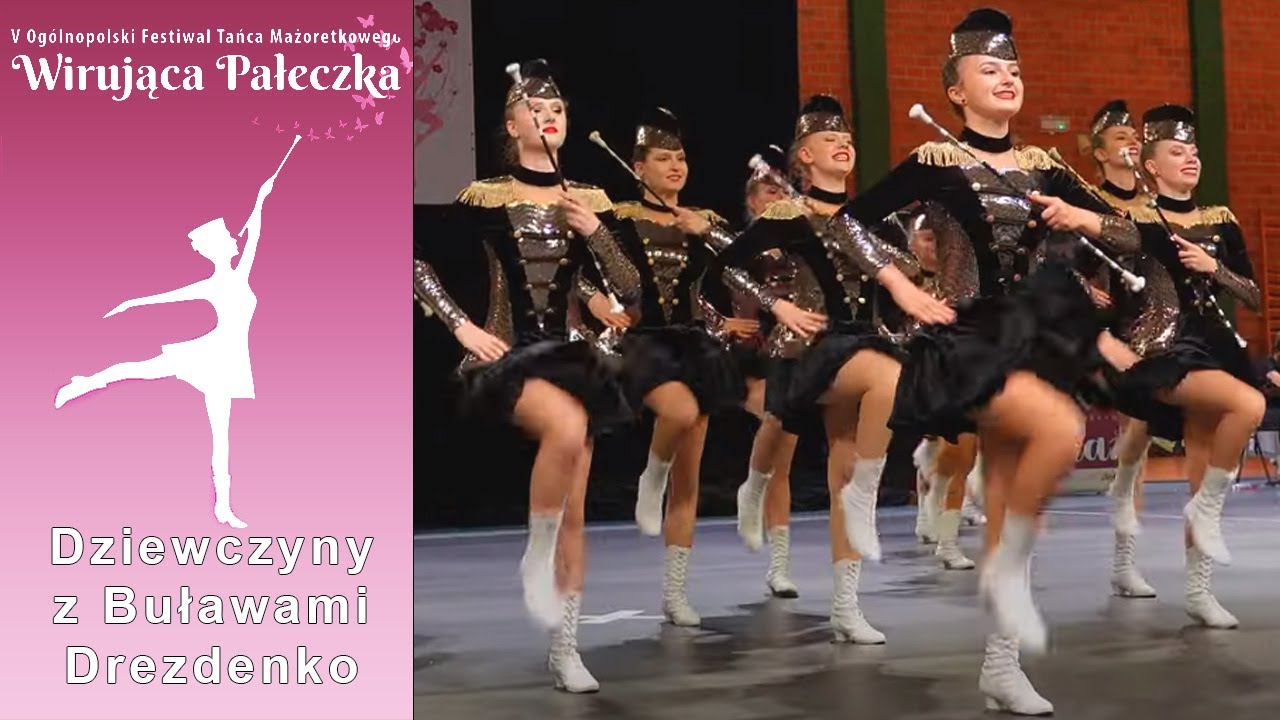 Zespoły klasyczne ◽ Dziewczęta z Buławami Drezdenko ◾ Senior ◽ Wirująca Pałeczka ◾ Wronki PL