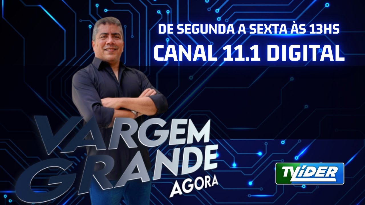 (EDIÇÃO 12/ 03/ 2026) - PROGRAMA VARGEM GRANDE AGORA - AO VIVO