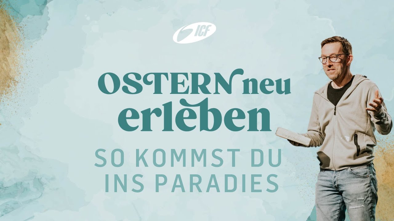 OSTERN NEU ERLEBEN | SO KOMMST DU INS PARADIES | MARKUS HEUSSER
