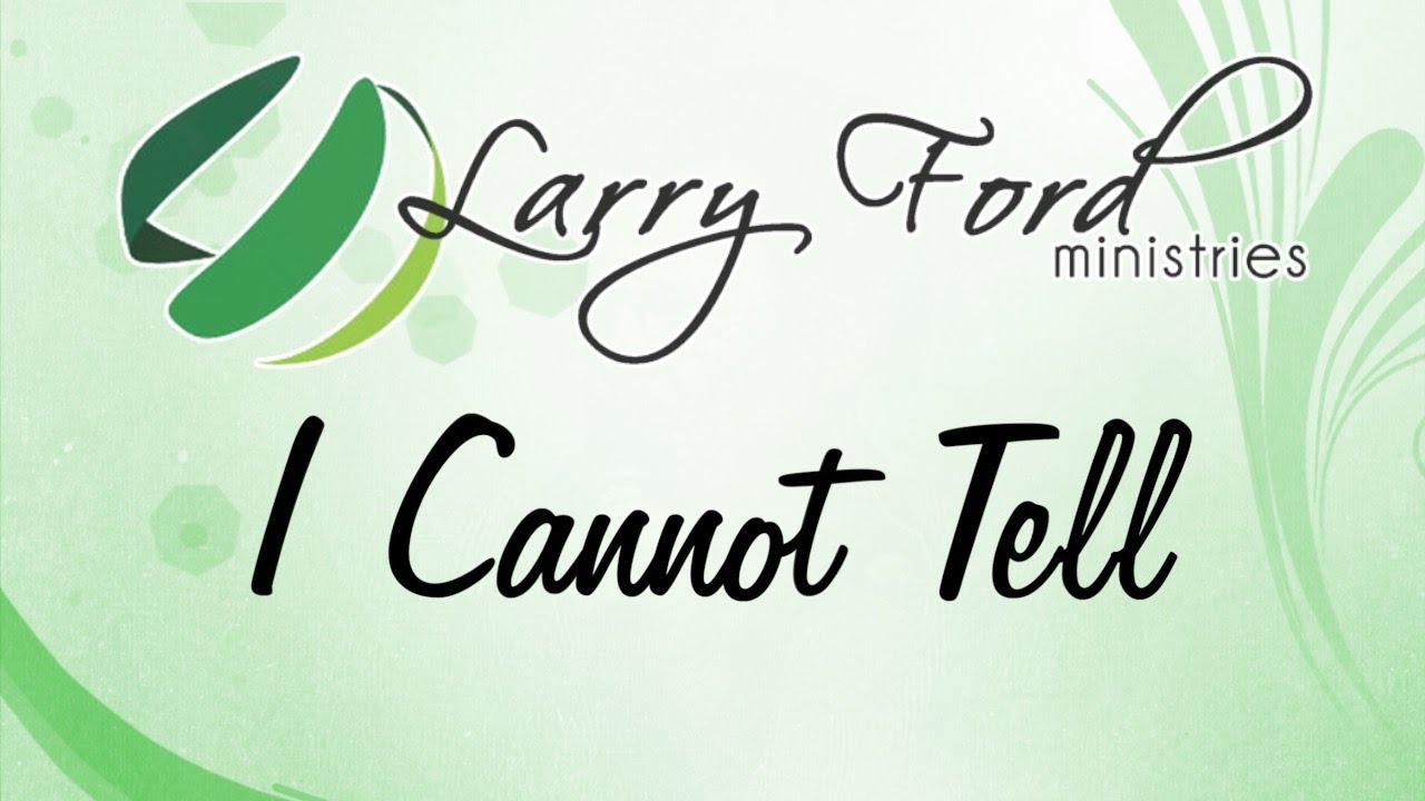 Larry Ford - I Cannot Tell