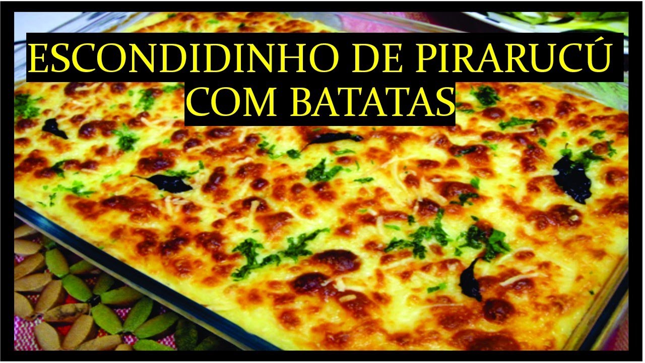 ESCONDIDINHO DE PIRARUCU COM BATATAS 🥘