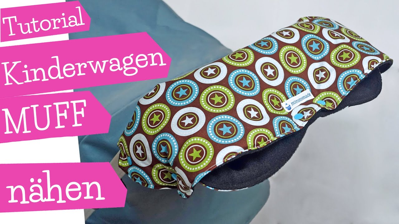 Kinderwagenmuff Tutorial | Muff für Kinderwagen nähen | Handschuhe Gloves | Nähanleitung | mommymade