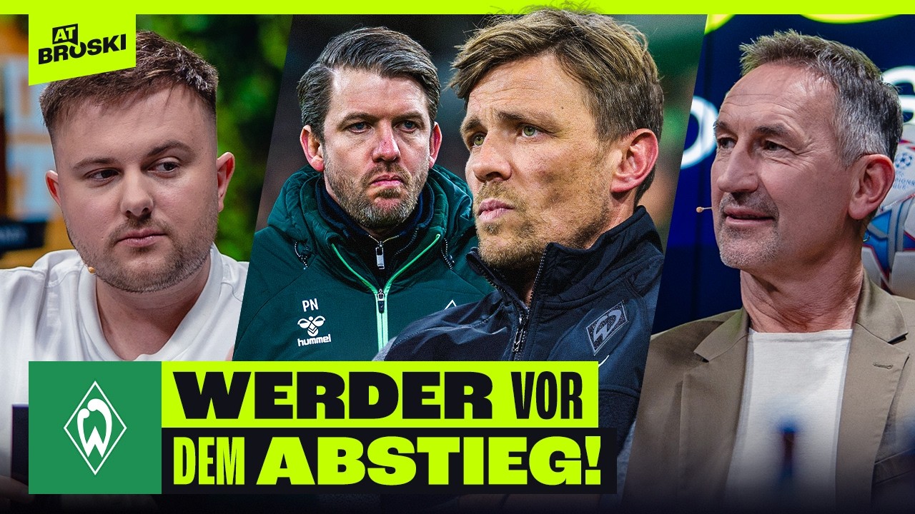 BREMEN vor dem ABSTIEG! 🚨 THIOUNE ohne CHANCE ⁉️ | At Broski - Die Sport Show