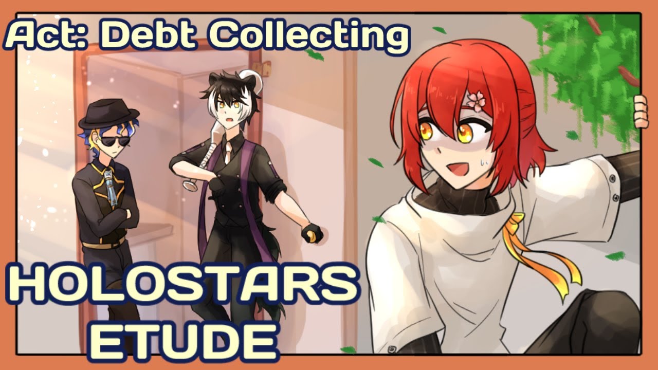 [ENG] Holostars Etude: Debt Collecting [Miyabi/Shien/Astel]