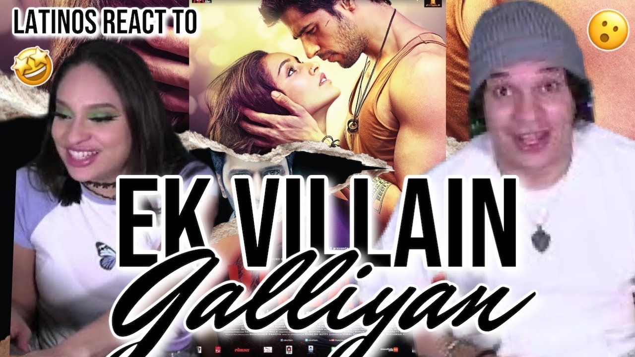 Latinos react to ANKIT TIWARI Galliyan  Full video Song | Ek Villain for the first time