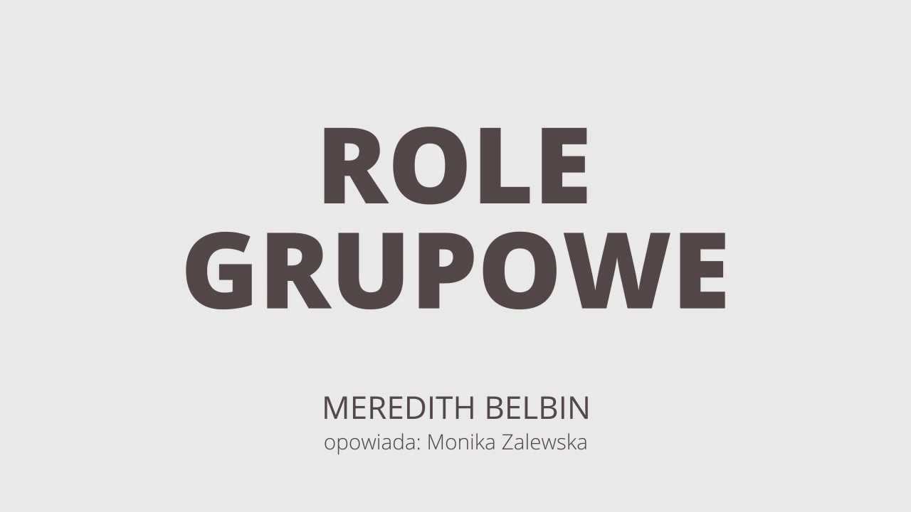 Role grupowe wg Mereditha Belbina