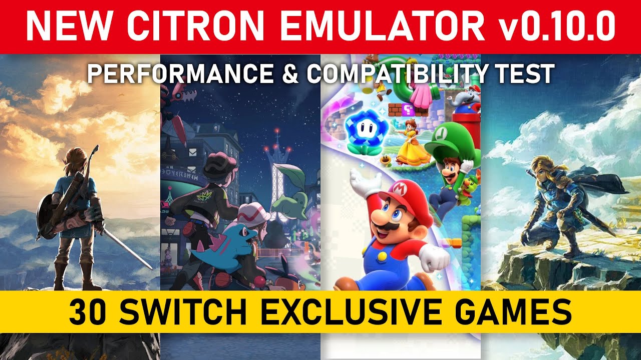 New CITRON EMULATOR v0.10.0 ~ 30 Switch Exclusive Games Test | Switch Emulation Improvement