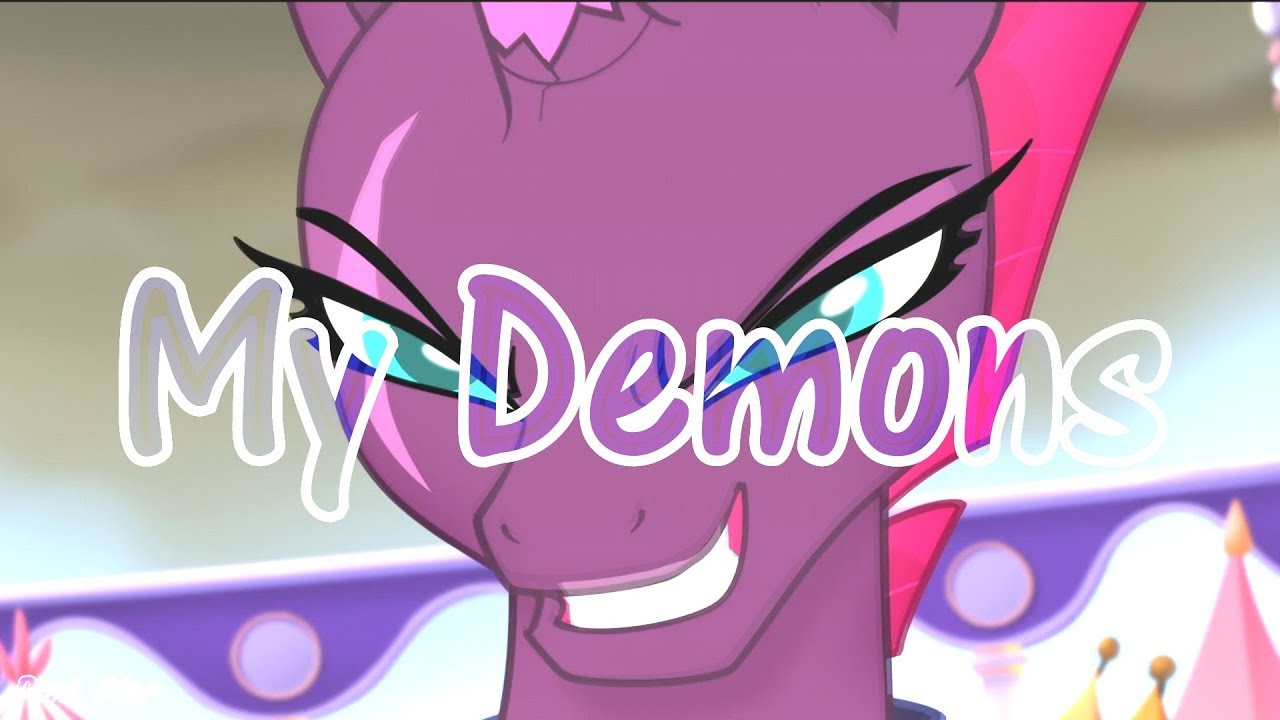 PMV - My Demons {MLP The Movie}