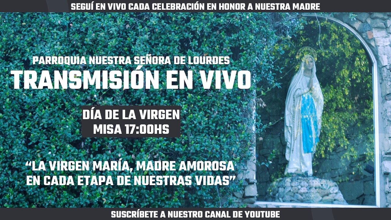 Misa en vivo | Fiesta de Nuestra Señora de Lourdes – Sanación y Liberación