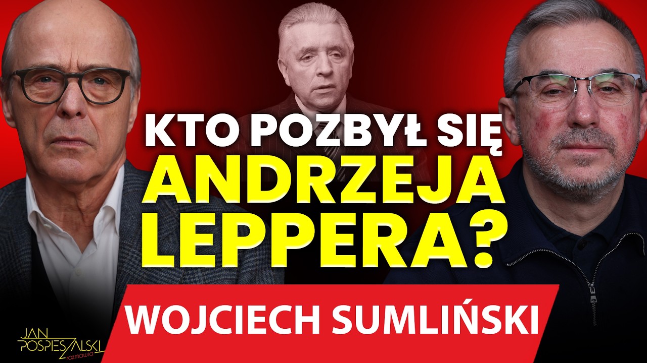 WOJCIECH SUMLIŃSKI | JAN POSPIESZALSKI ROZMAWIA #199