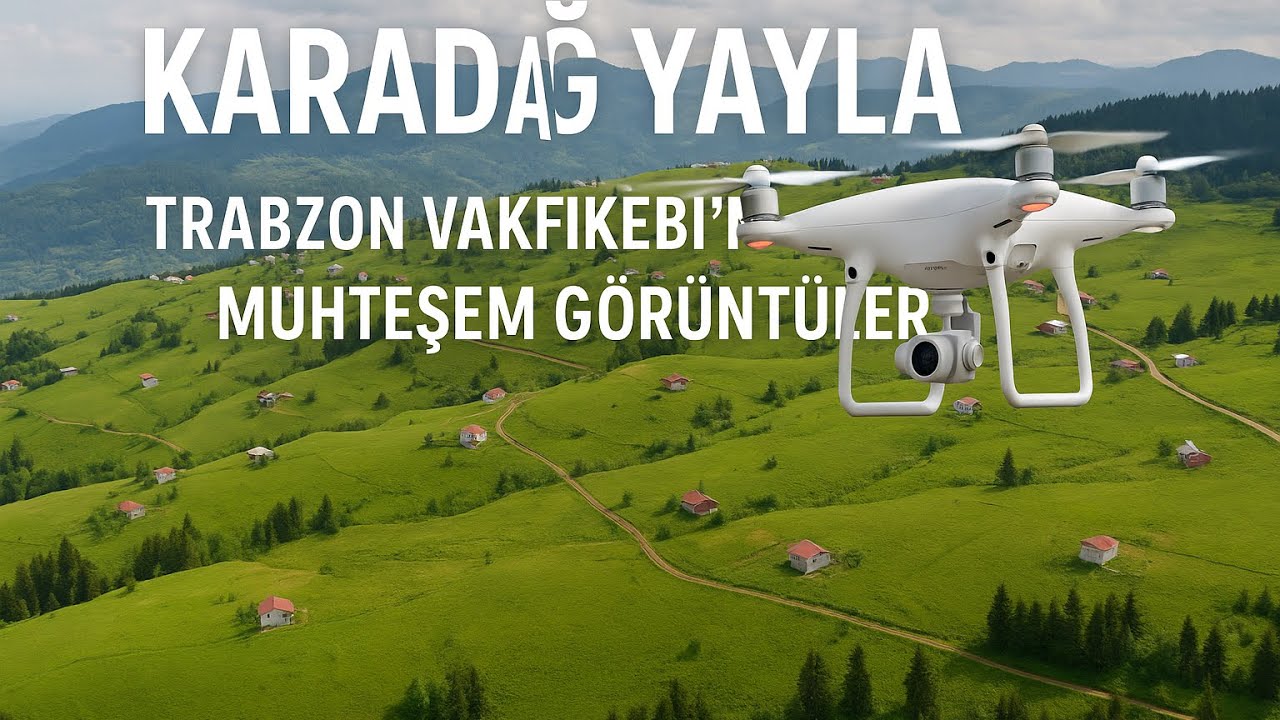 Trabzon’un Vakfıkebir ileçesinin Karadağ Yaylası Drone Görüntüsü Muhteşem Manzara ve Doğa