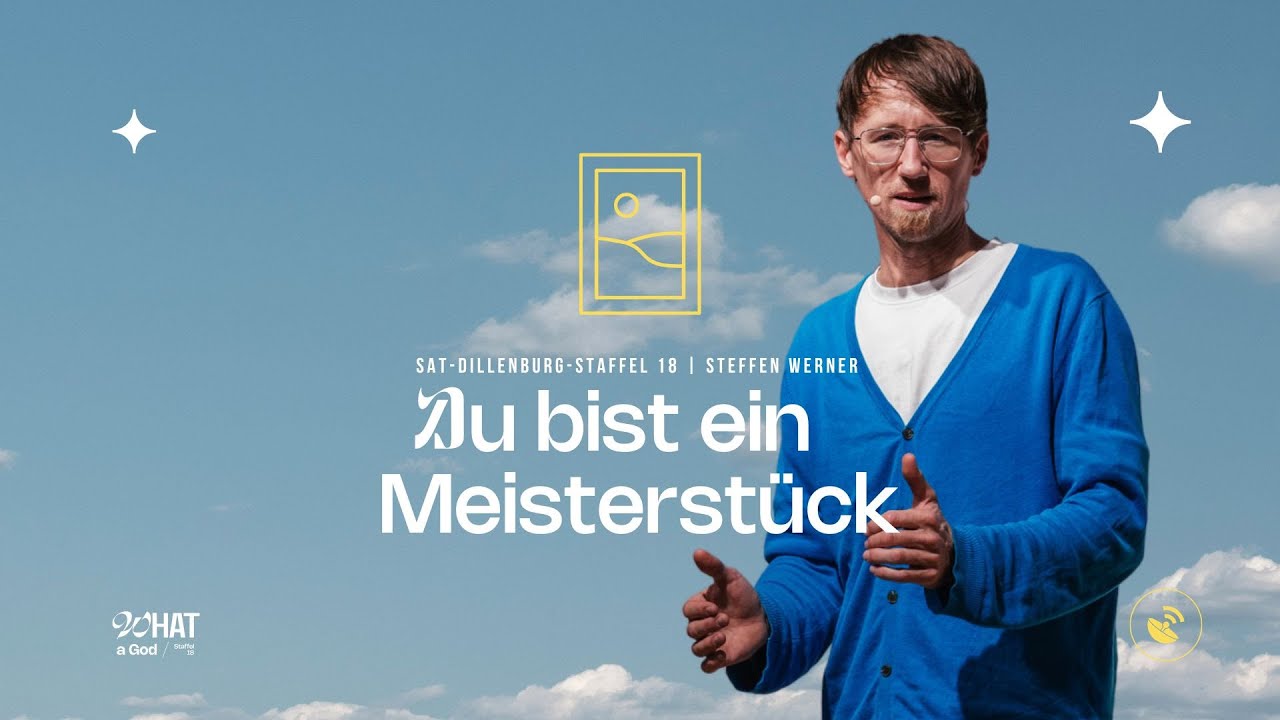 Du bist ein Meisterstück | Epheser 2,1-10 | Steffen Werner | SAT Dillenburg