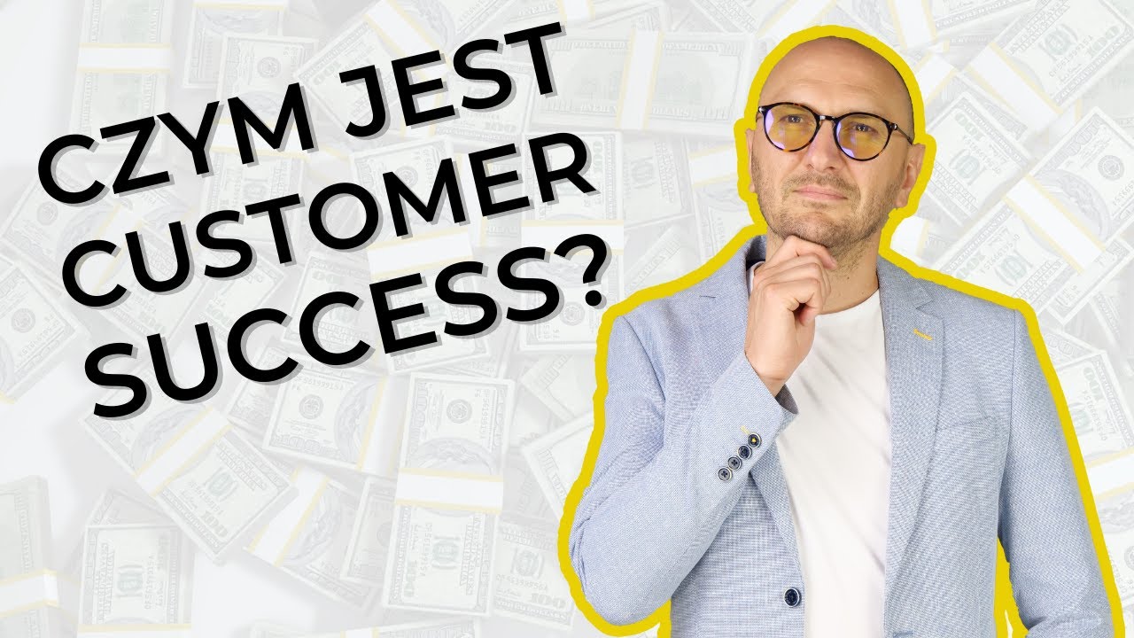 Jak dbać o klienta - czym jest customer success (sukces klienta)? - ESWB 073