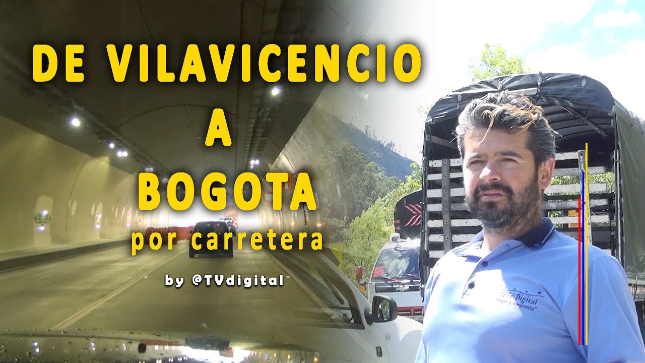 De Villavicencio a Bogotá, por carretera, vía terrestre, túneles, viaductos y paisajes @TVdigital