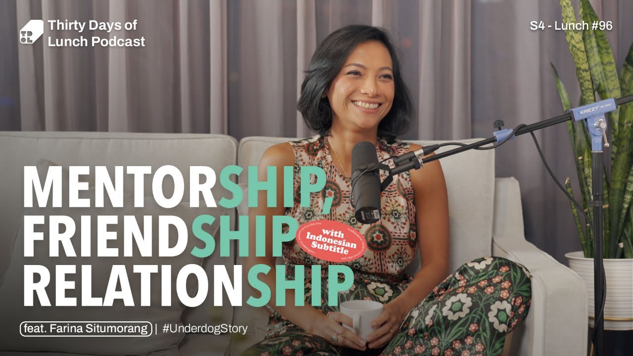 Lunch #96: Three Ships You Need To Grow In Life (w/ Farina Situmorang) Thirty Days of Lunch Podcast