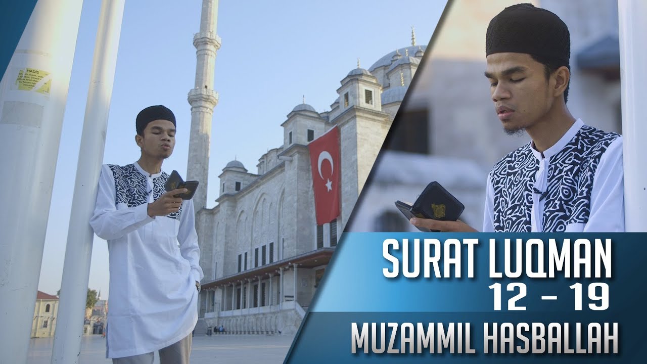 Goes To Turkey || Surat Luqman 12 - 19 || Muzammil Hasballah