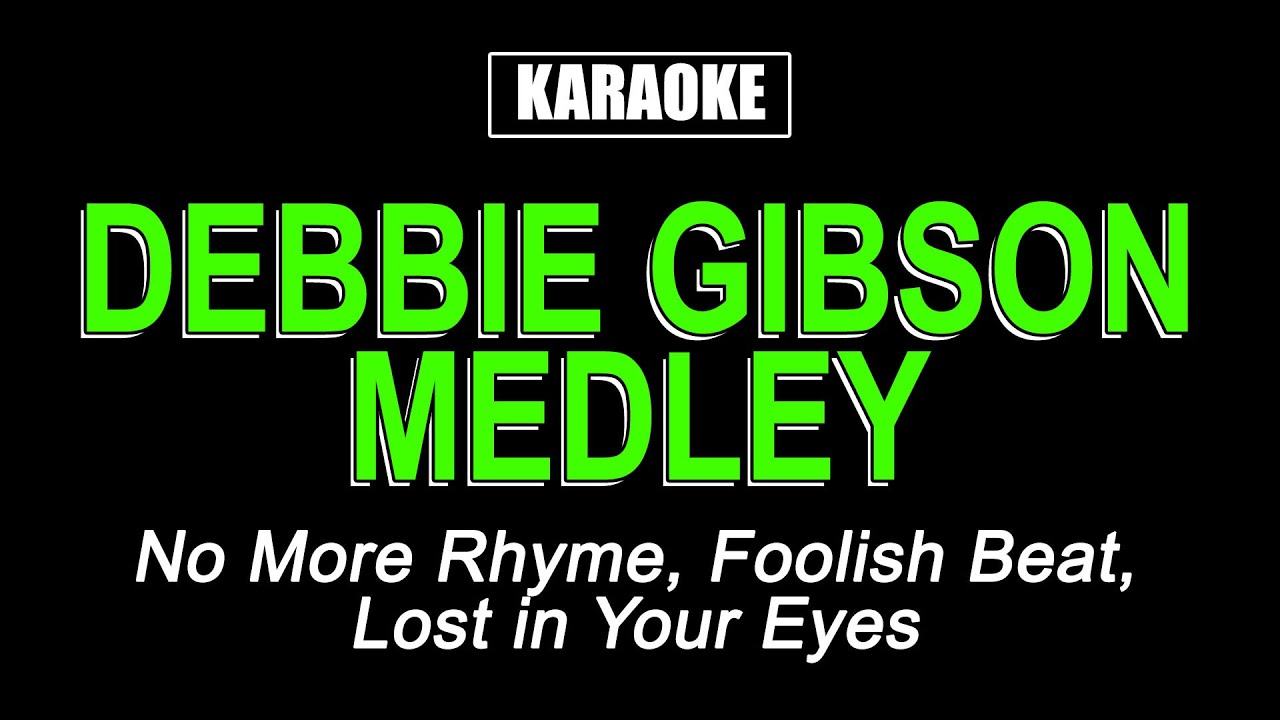 Debbie Gibson Medley - Karaoke