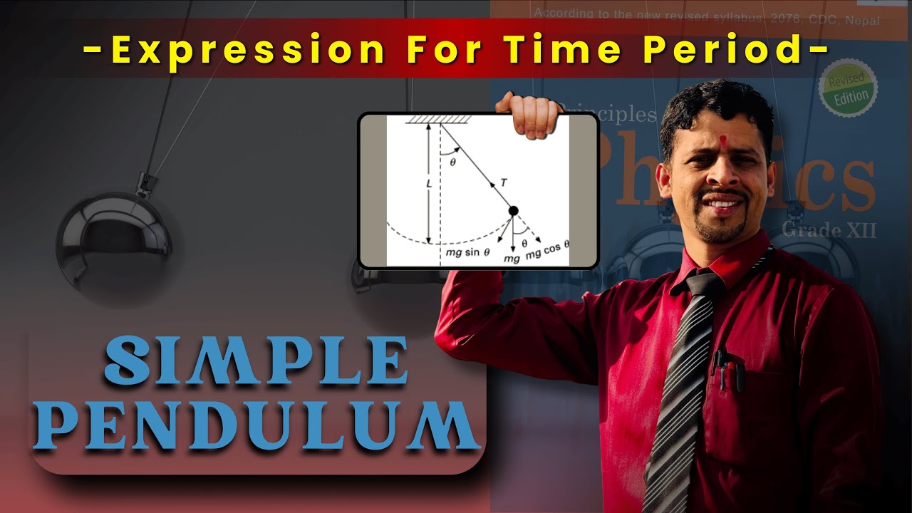 Simple Pendulum || Expression for time period || Periodic Motion ||  NEB 2083 || Easy Physics