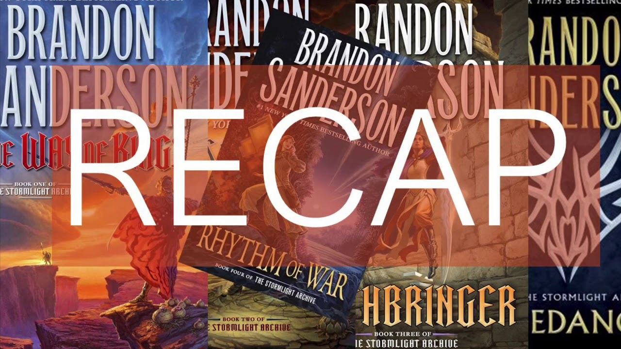 STORMLIGHT ARCHIVE RECAP: BEFORE RHYTHM OF WAR