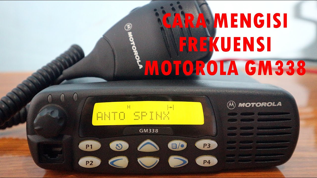 cara mengisi frekuensi motorola gm338