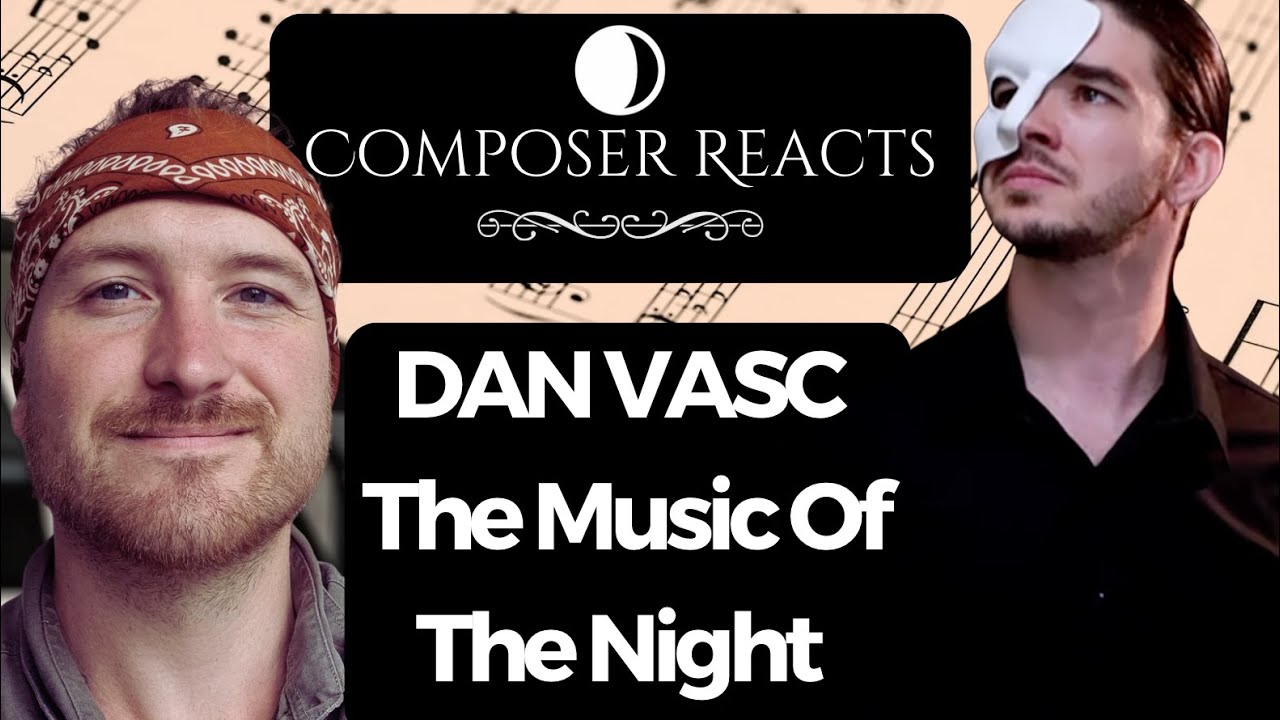 Composer Reacts to Dan Vasc - 