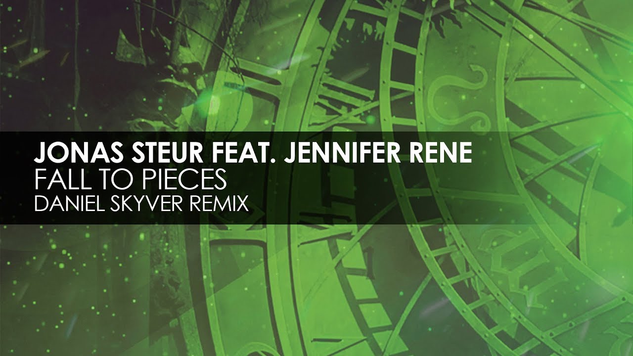 Jonas Steur feat Jennifer Rene - Fall To Pieces (Daniel Skyver Remix)