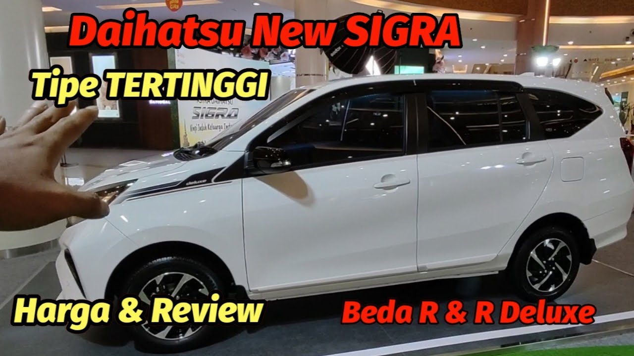 DAIHATSU SIGRA Tipe R TERTINGGI || 1.2 R Deluxe || Matic & Manual AT/MT Harga & Review | Baru #sigra