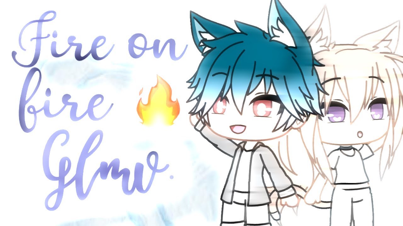 Fire On Fire 🔥// GLMV // -Gacha Life + Lyrics.