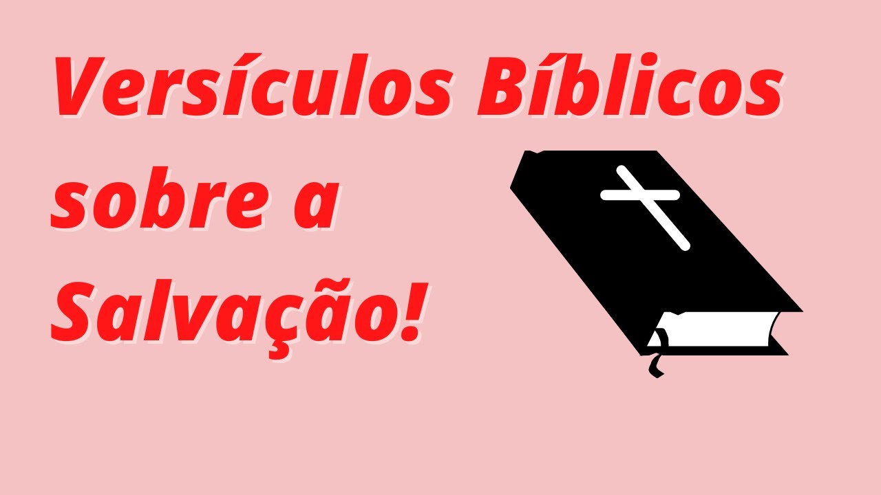Versículos Bíblicos sobre a Salvação!