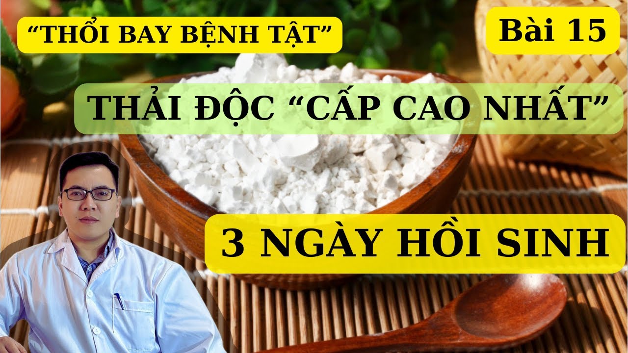 SẮN DÂY A-Z, 3 ngày hồi sinh cơ thể, cách chế biến chuẩn để thải độc đỉnh cao | Ds Nguyễn Quốc Tuấn