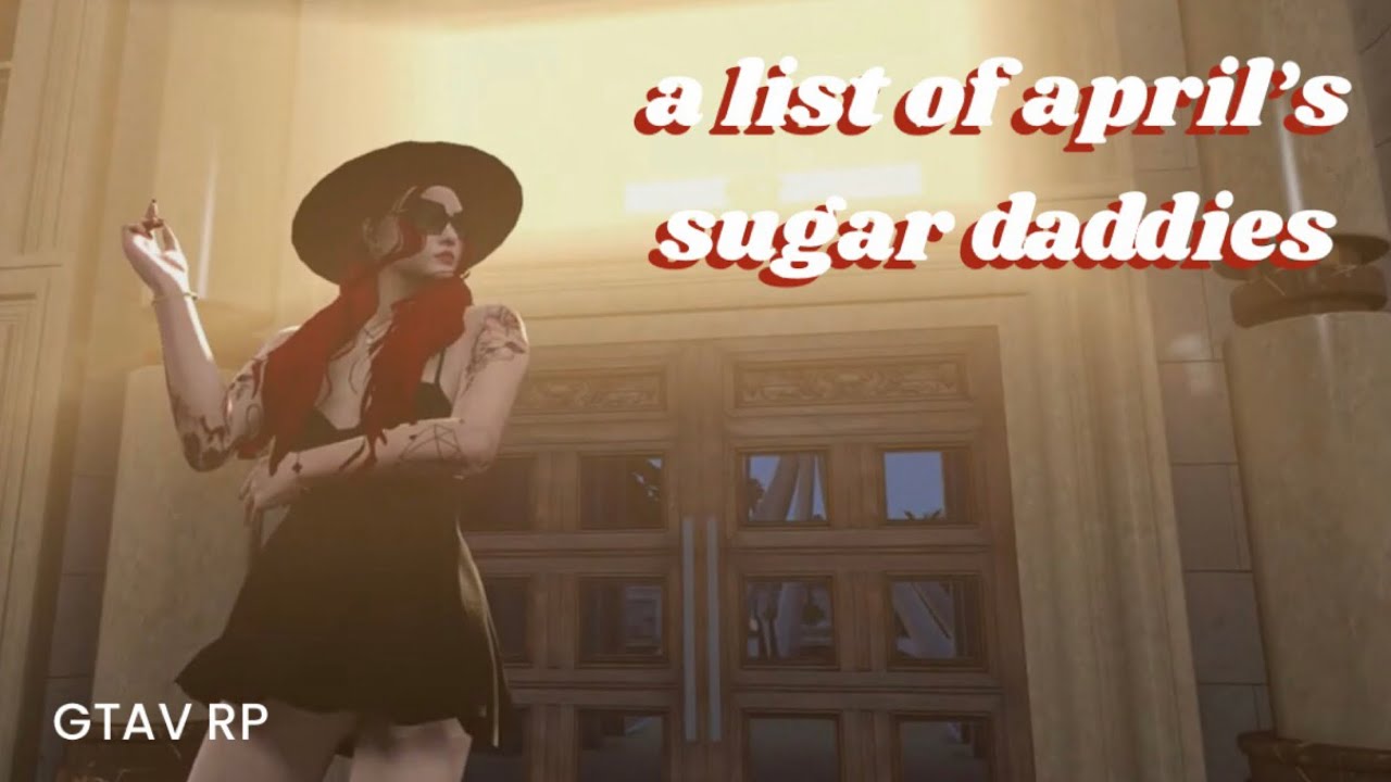 a comprehensive list of april’s sugar daddies in 4.0