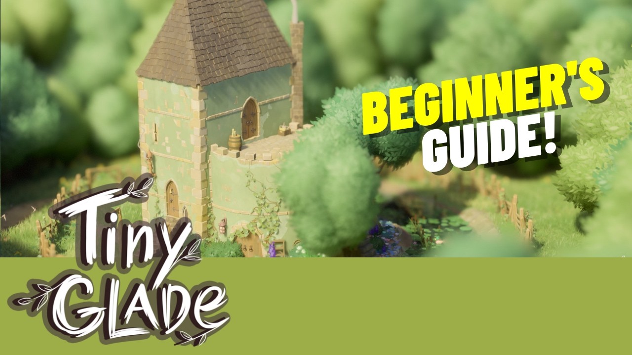 A Beginner's Guide to Tiny Glade