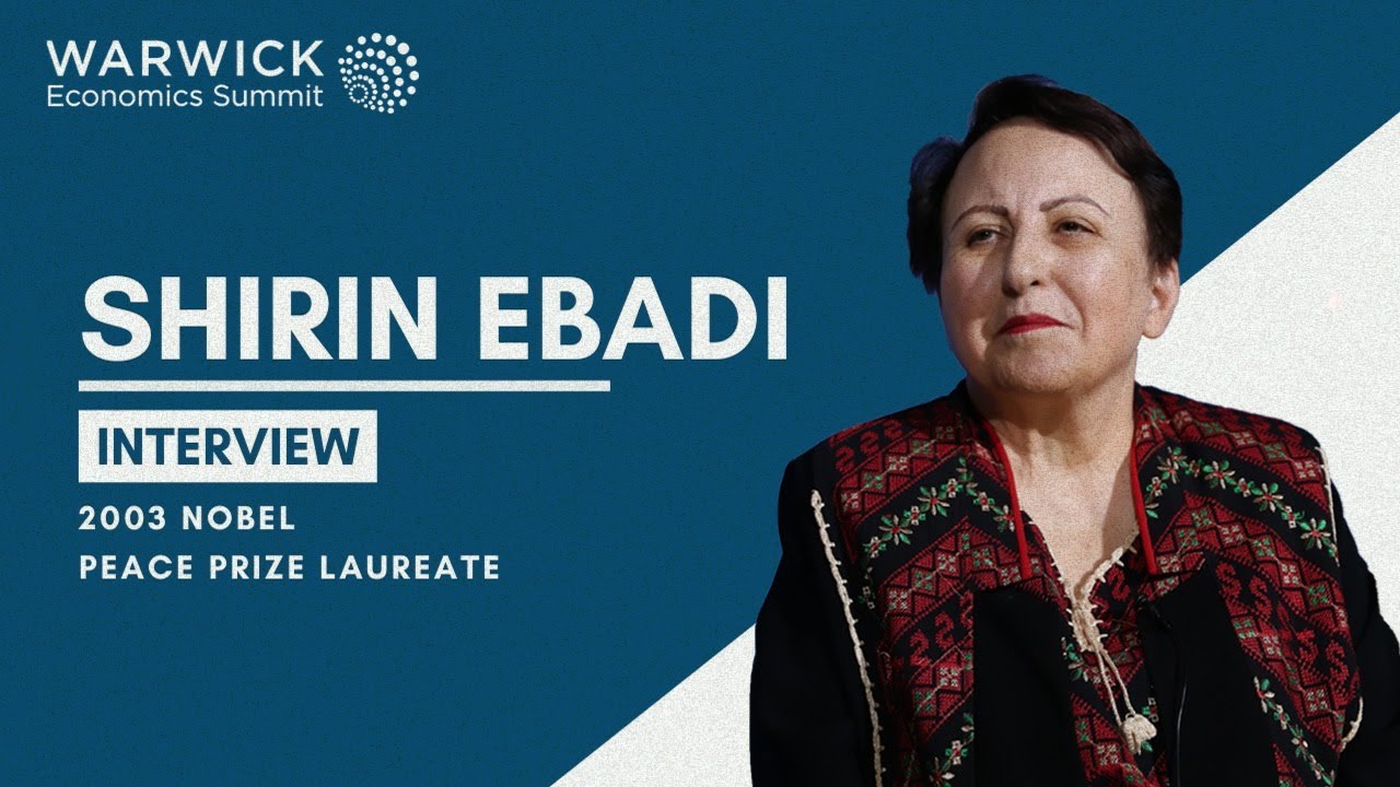 Shirin Ebadi | Warwick Economics Summit 2020