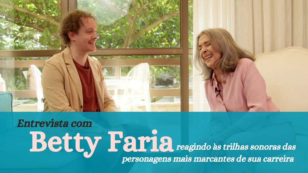 BETTY FARIA - PERSONAGENS E MÚSICAS-TEMAS MAIS MARCANTES