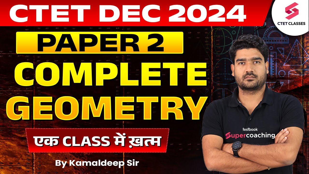 CTET Maths Paper 2 | Geometry For CTET Paper 2 | CTET Maths Paper 2 Marathon By Kamaldeep Sir