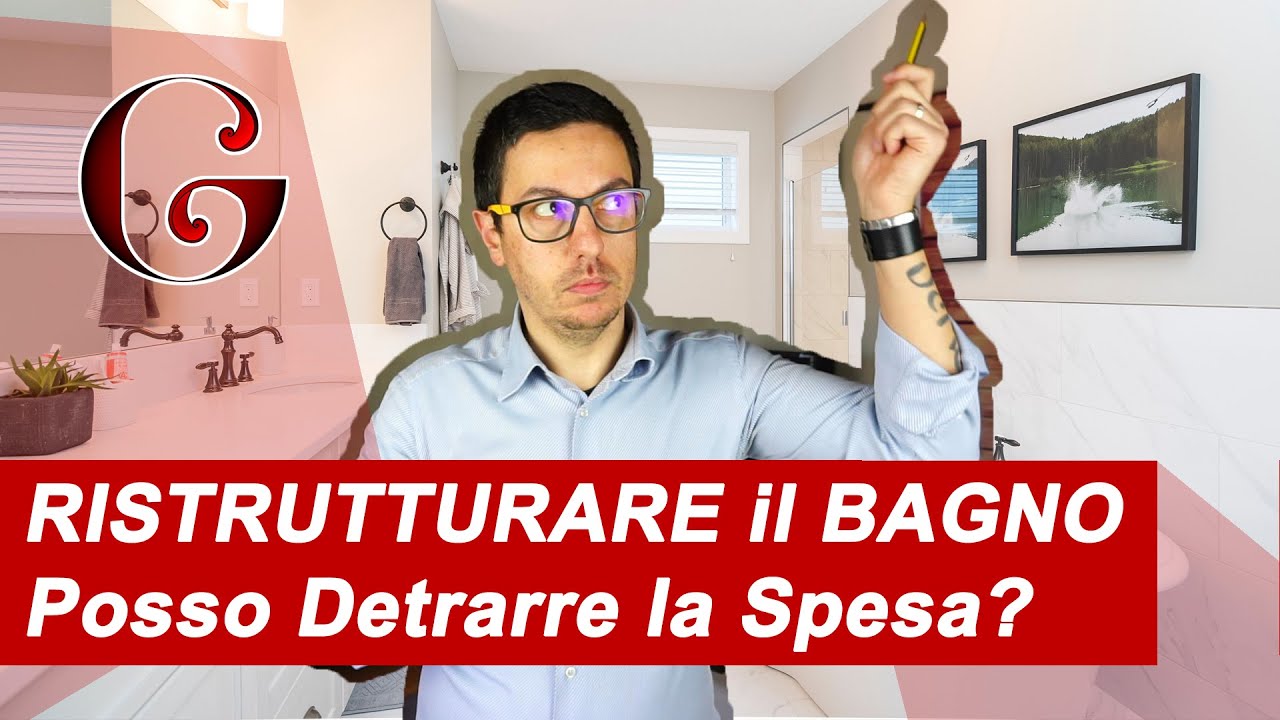RISTRUTTURARE il BAGNO Posso Detrarre la Spesa?