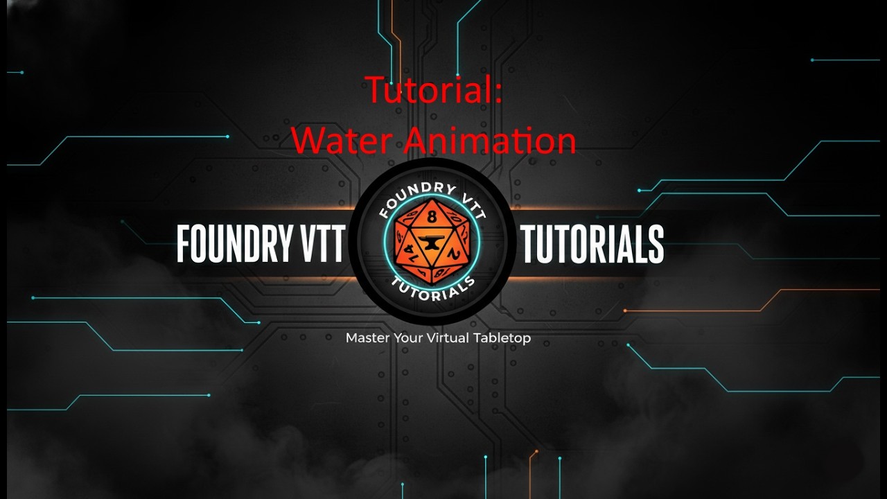 Tutorial: Water Animation in Foundry VTT