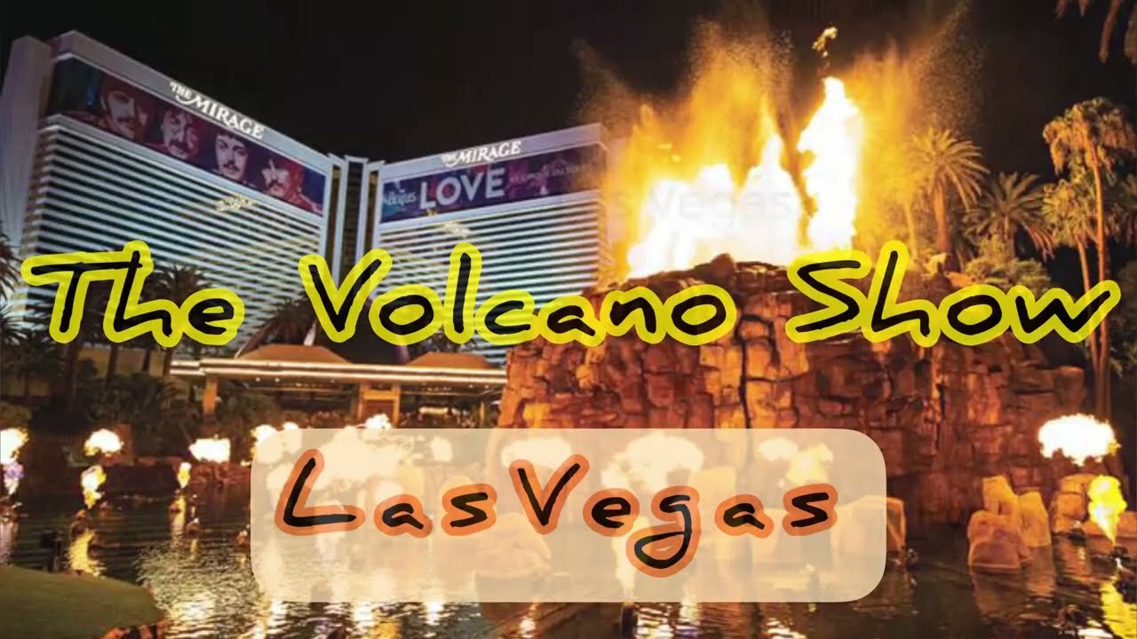 Las Vegas | Mirage Volcano Show | Things To Do In Las Vegas | Las Vegas Show