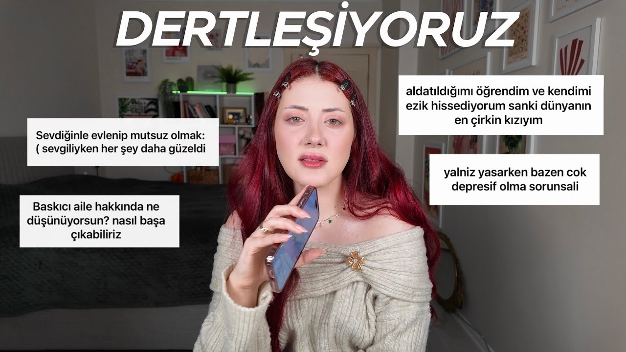 baskıcı aile, aldatılmak, yalnız yaşamak... | DERTLEŞİYORUZ