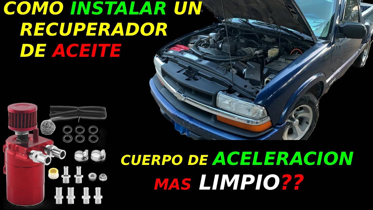 COMO INSTALAR RECUPERADOR DE ACEITE | OIL CATCH CAN | CHEVROLET S10 | CHEVY S10 | CHEVROLET BLAZER