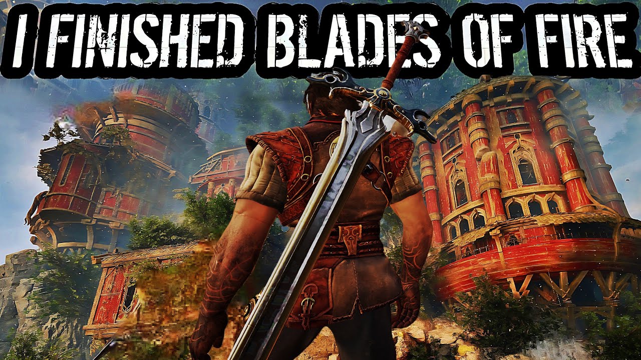 I Completed Blades of Fire Because Nobody Else Will - My Brutally Honest Review